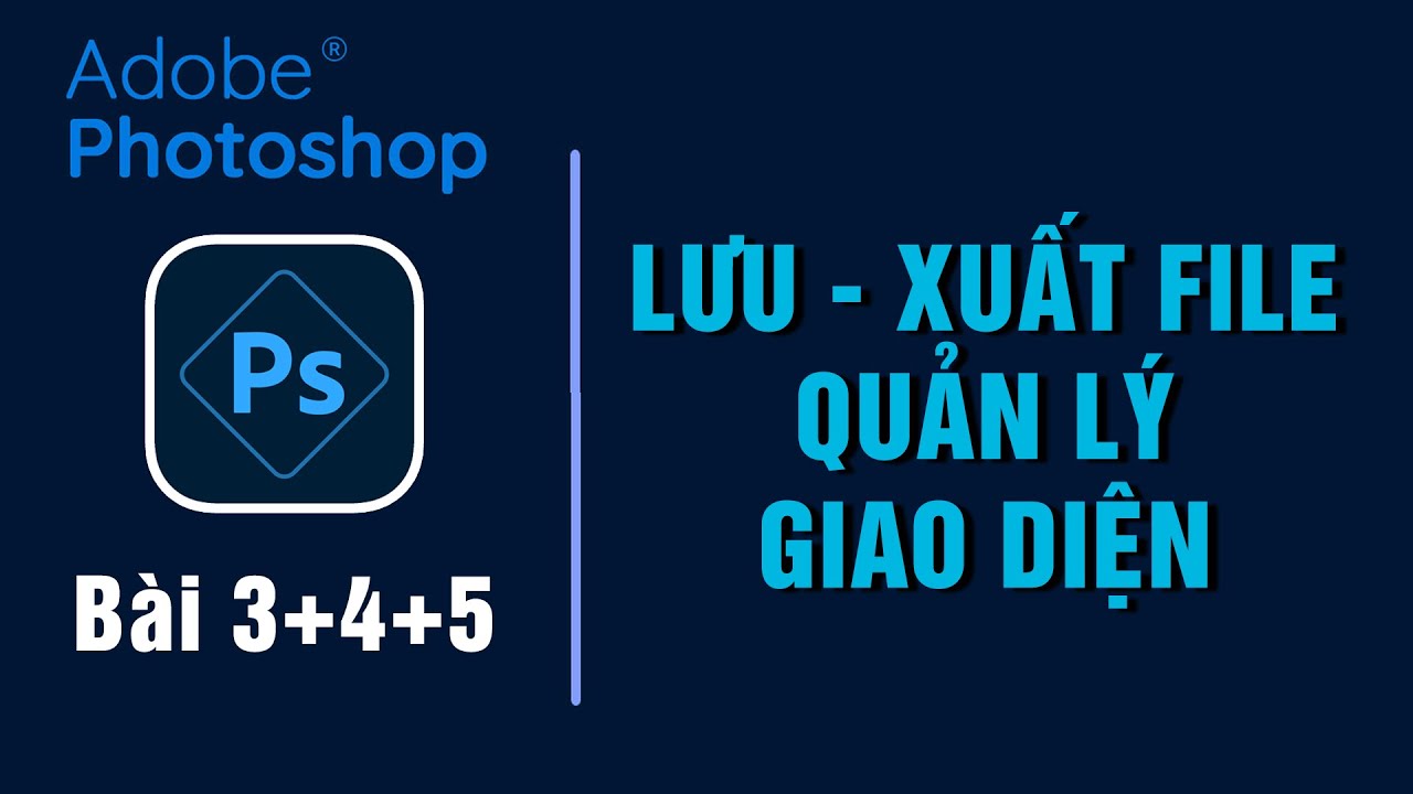 Tự học Photoshop cơ bản dành cho người mới bắt đầu Bài 3+4+5