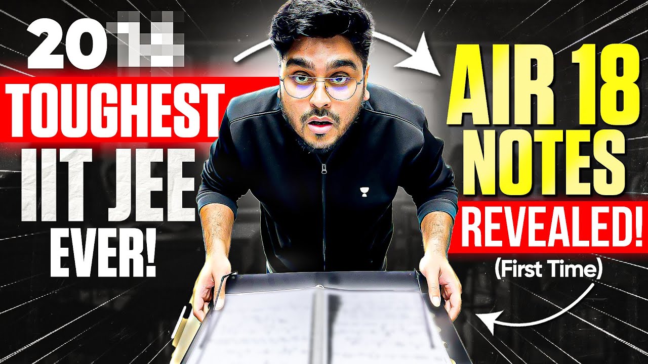 AIR 18 SECRET NOTES Reveal This About JEE! (Topper Of TOUGHEST JEE EVER! 🔥)