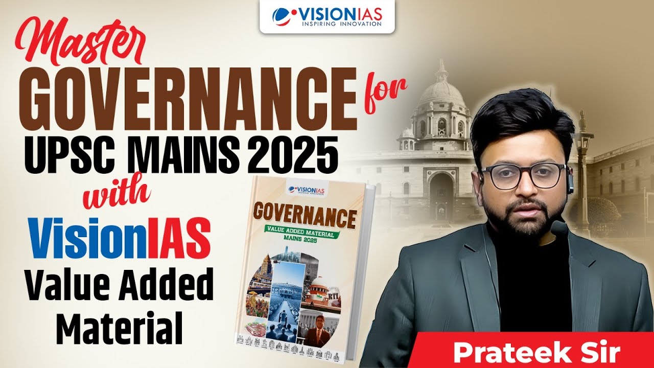 Master Governance for UPSC Mains 2025 with VisionIAS Value Added Material