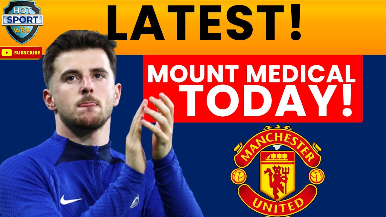 OFFICIAL! Mason Mount Manchester United Medical Today, H&oslash;jlund BID Man Utd News