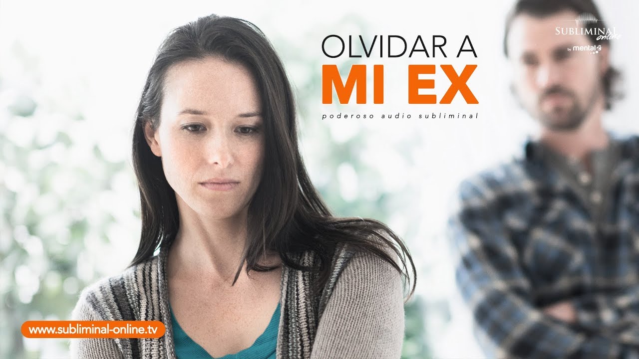 Como olvidar a mi EX | Superar una ruptura | Subliminal Online