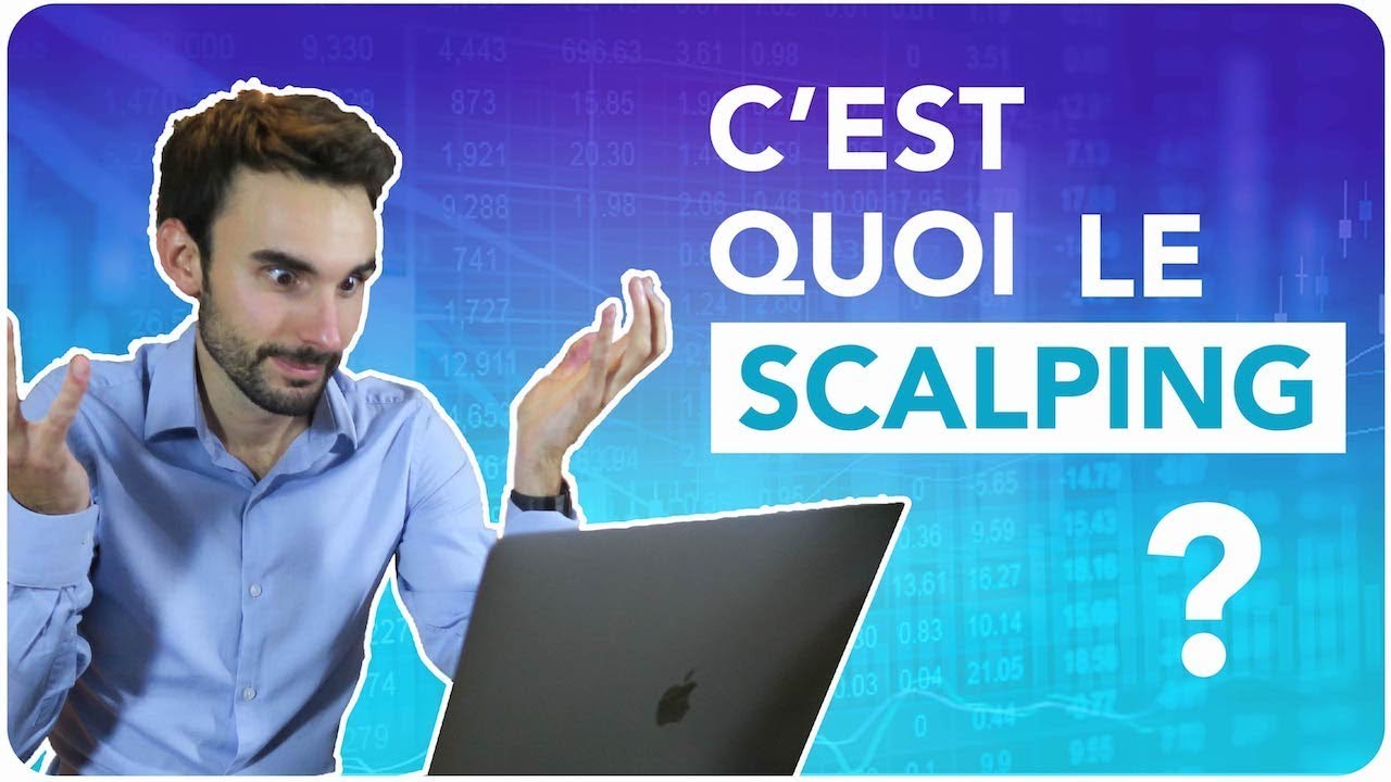 TRADING : C'est quoi le SCALPING ?