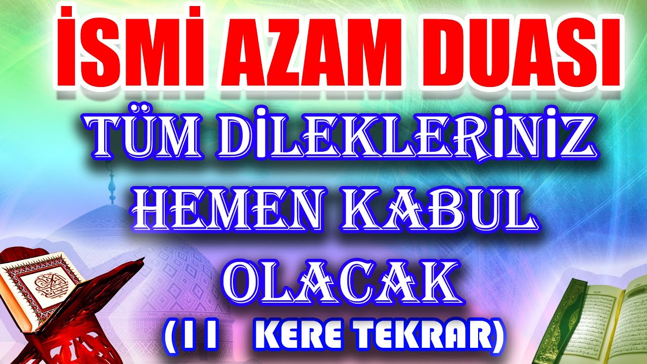 ismi azam duası dinle 11 tekrar İsmi azam duası oku Herkes için