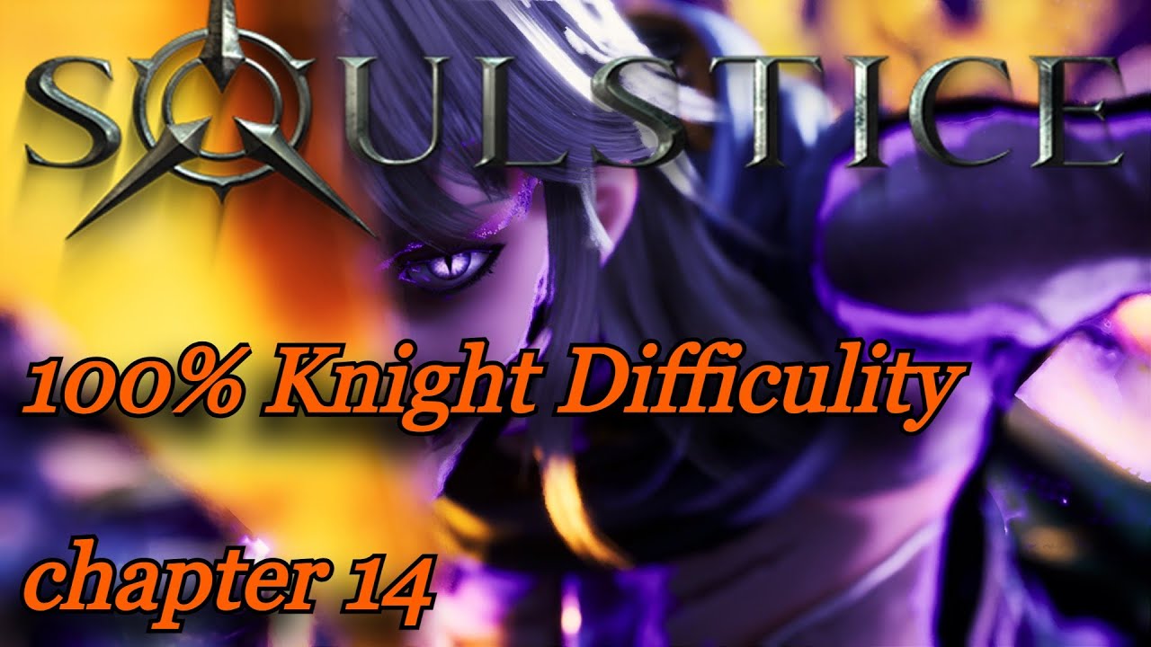 Soulstice Chapter 14 -100% (Knight difficulty)