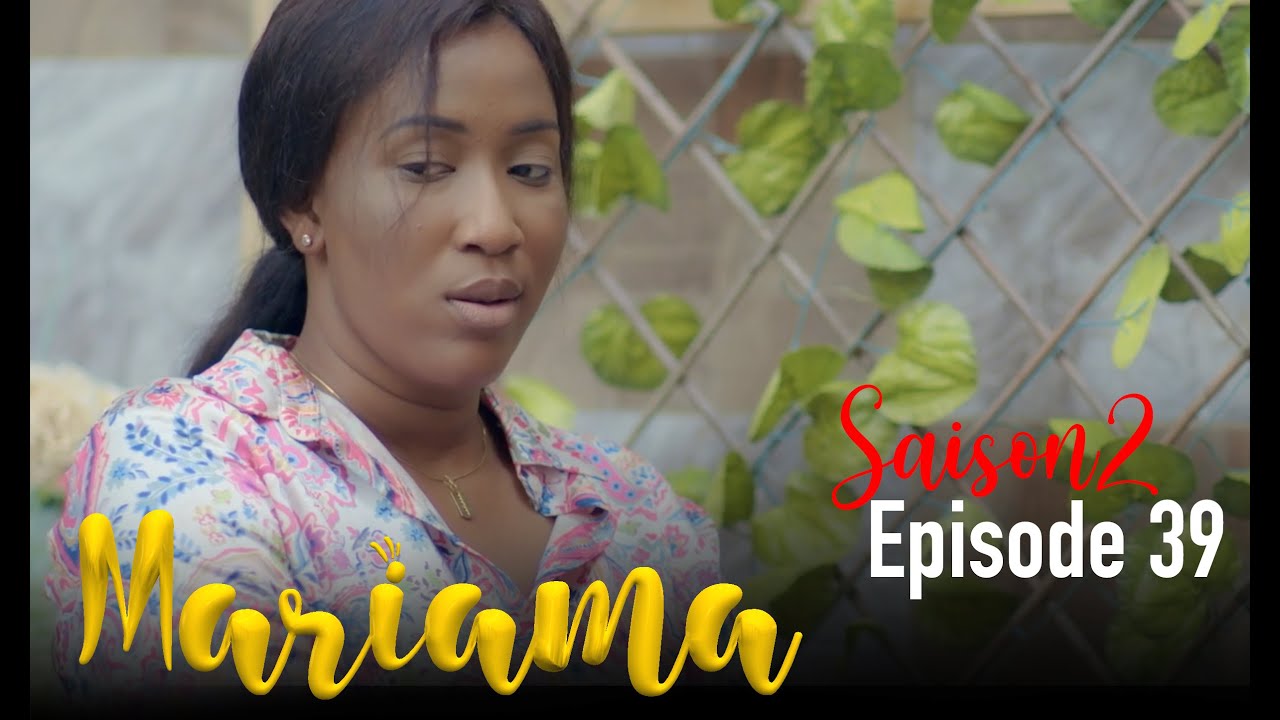 MARIAMA Saison 2 Episode 39