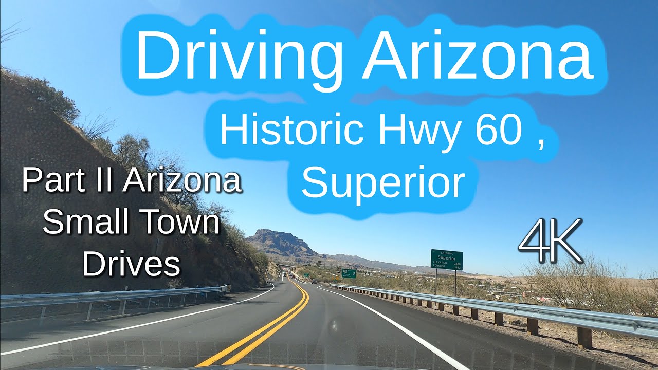 Driving In Small Town Arizona | 4K Road Trip - Historic Highway 60, Superior Part II