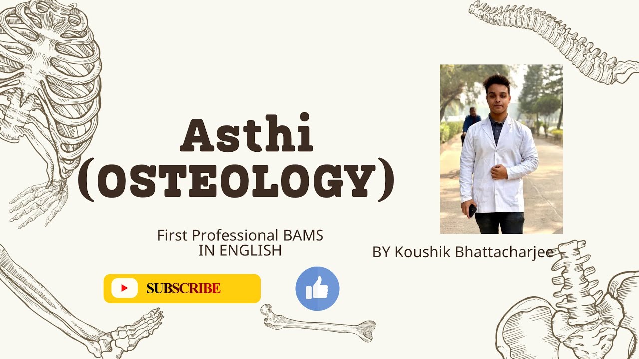 Asthi Sharira || Rachana Sharira || Osteology || First Professional BAMS || English 