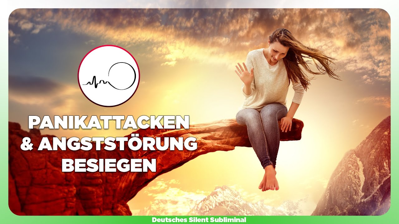 🎧 PANIKATTACKEN LOSWERDEN - ANGSTSTÖRUNGEN BESIEGEN - SOFORTHILFE - ÄNGSTE ÜBERWINDEN