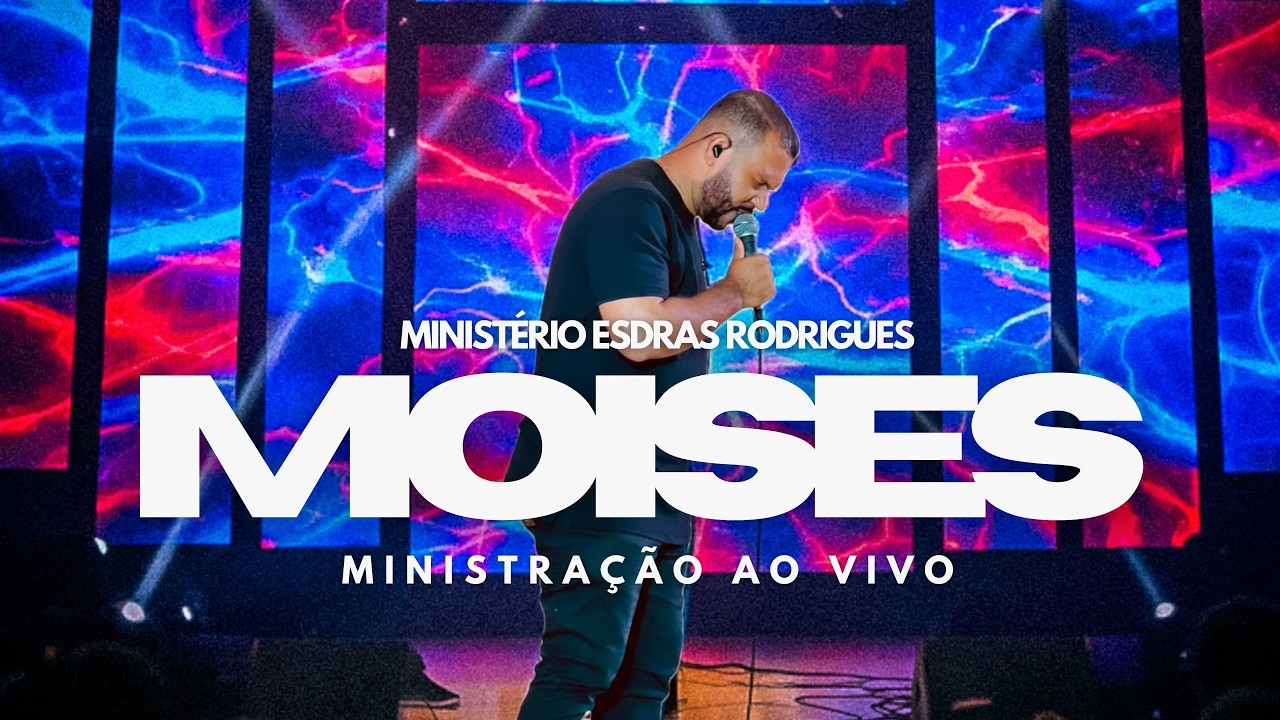 Esdras Rodrigues - Moisés (Clipe Ao Vivo)
