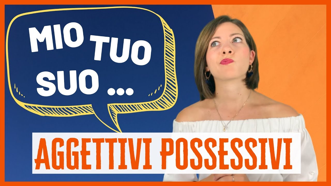 AGGETTIVI POSSESSIVI italiano (mio, tuo, suo, nostro, vostro, loro...) - Italian Lesson 😊 🇮🇹 🇮🇹