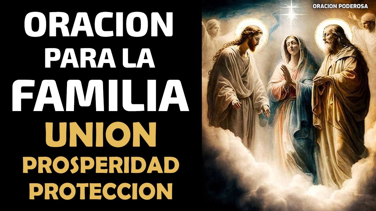 Oración para la Familia, protección, unión, prosperidad, dinero y amor