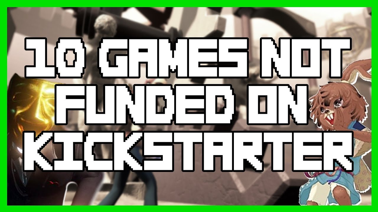 10 Kickstarter Games You Won't Believe Weren't Funded