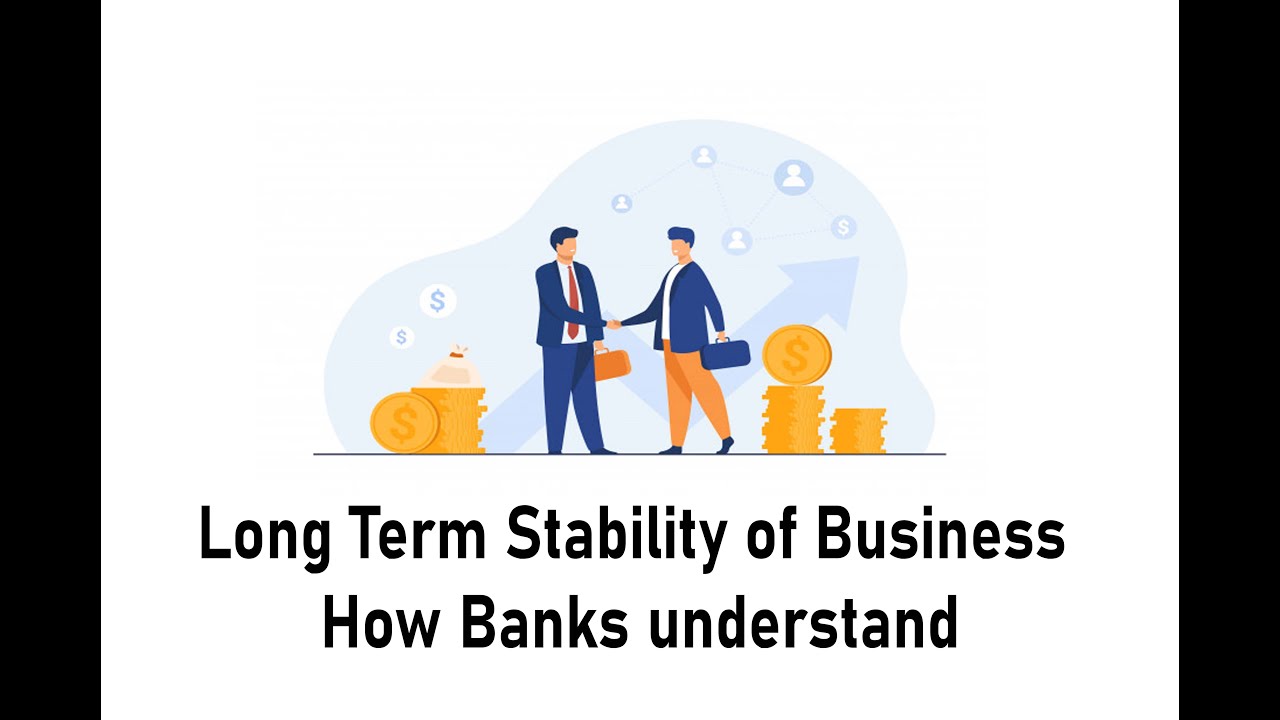 How Banks understand Long Term Stability of Business | Banking Credit Analysis Process