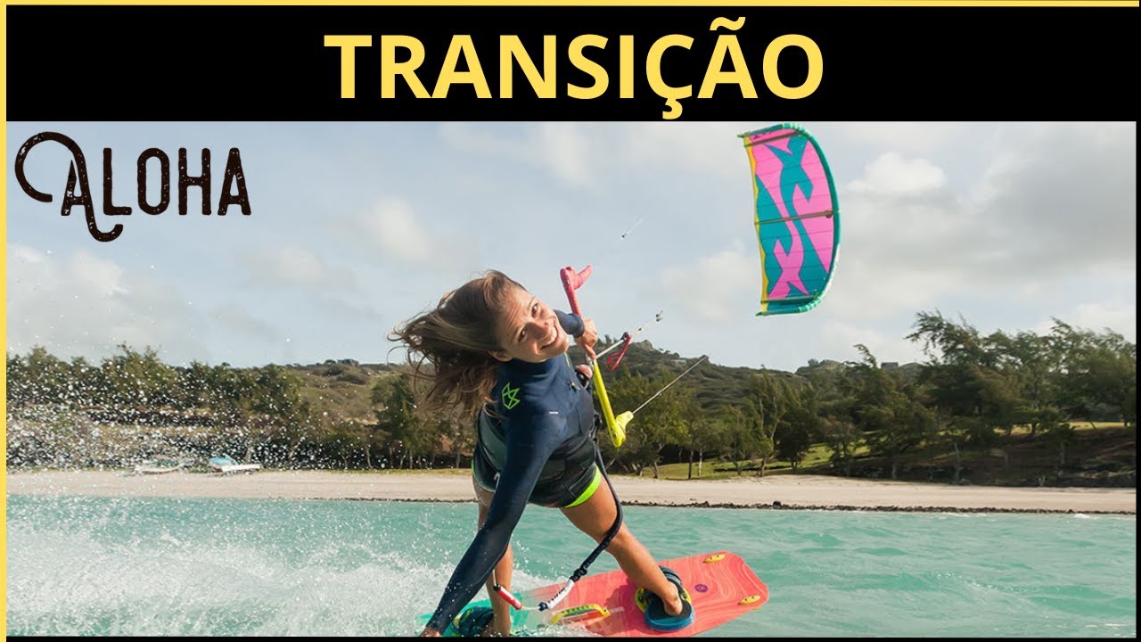 KITESURF: COMO FAZER TRANSIÇÃO ?
