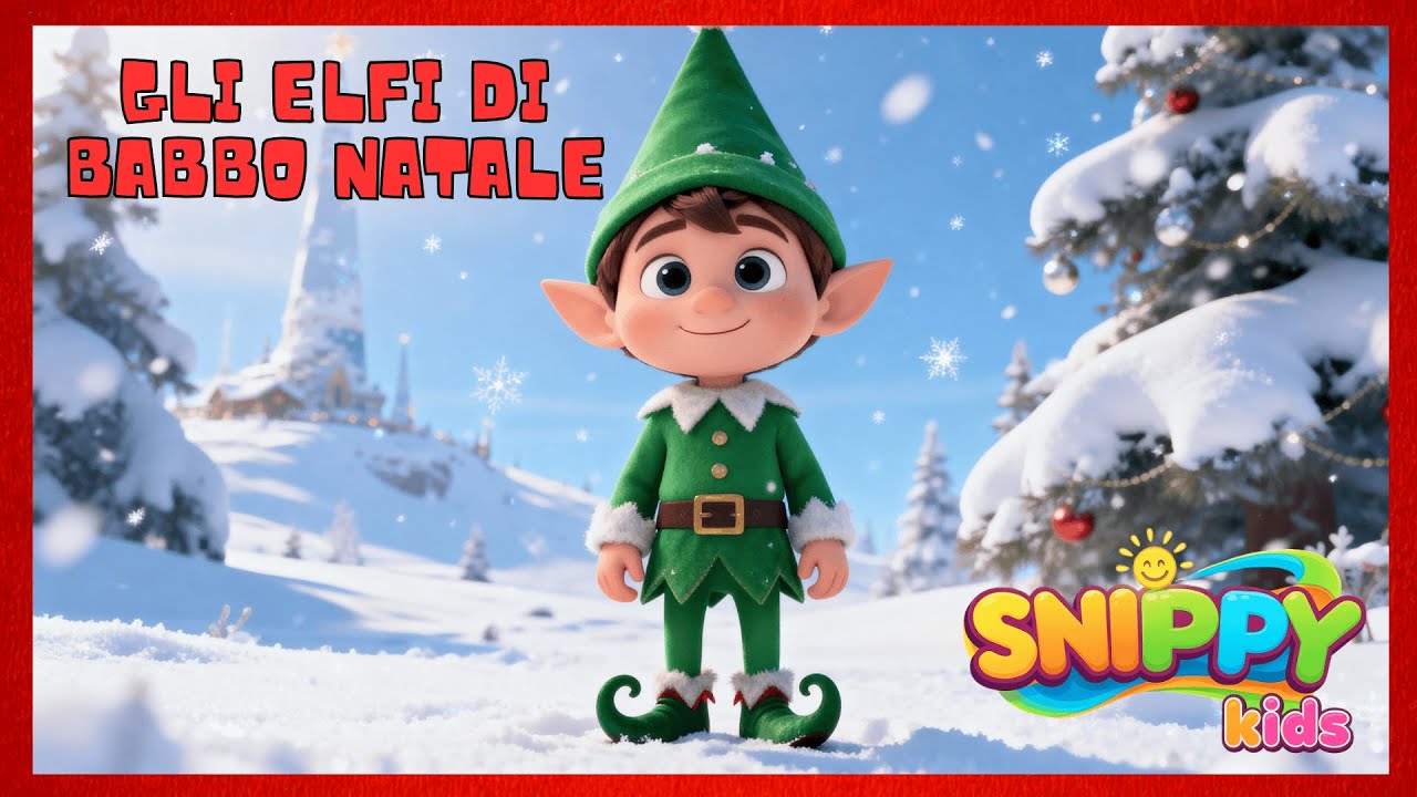 Gli elfi di Babbo Natale - Canzoni di Natale per bambini - Festeggia il Natale con Snippy Kids