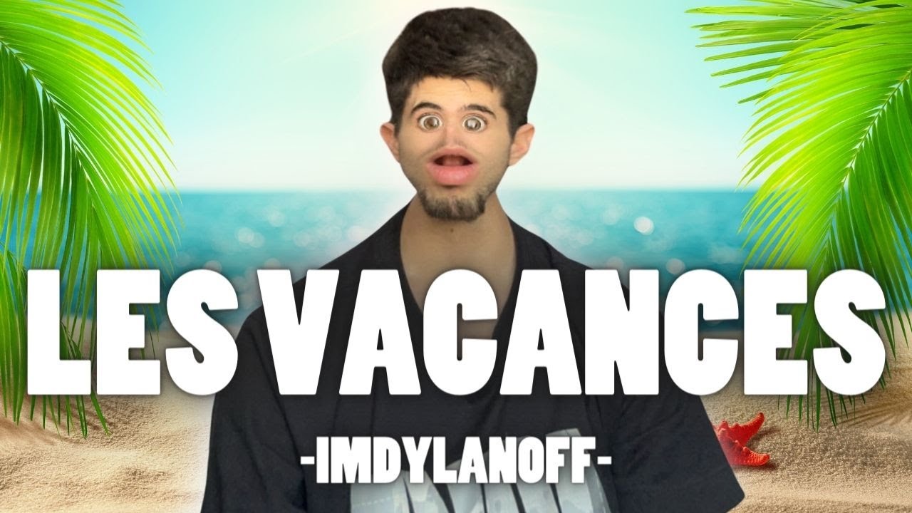 LES VACANCES - IMDYLANOFF