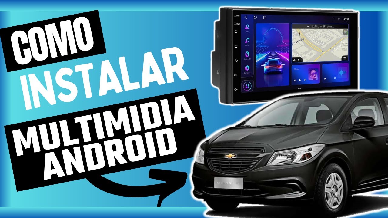 COMO INSTALAR MULTIMIDIA ANDROID GM ONIX JOY
