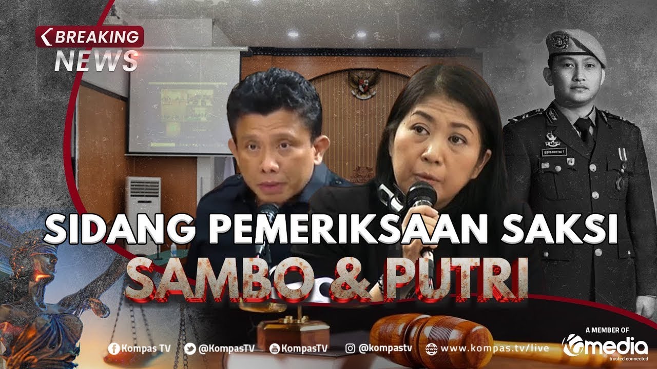 BREAKING NEWS - SIDANG PEMERIKSAAN SAKSI FERDY SAMBO DAN PUTRI CANDRAWATHI DALAM KASUS BRIGADIR J