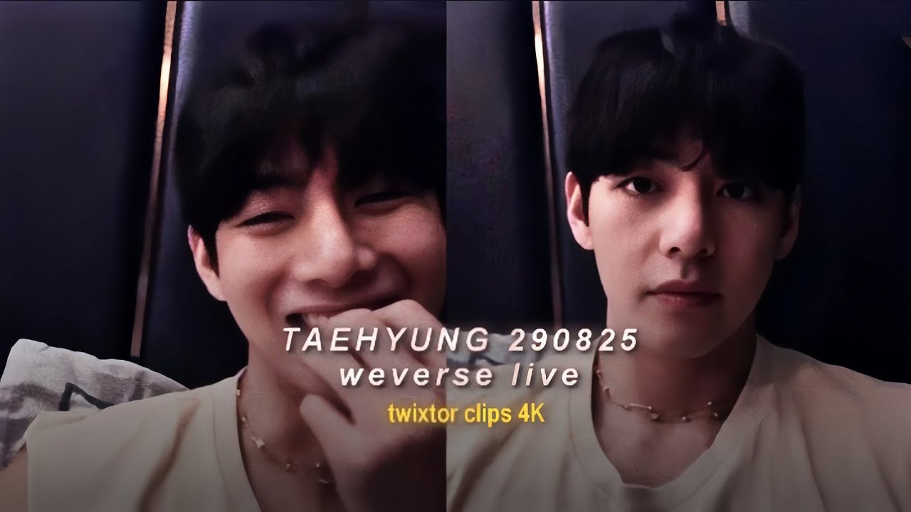 TAEHYUNG 290825 WEVERSE LIVE (twixtor clips 🖇️)