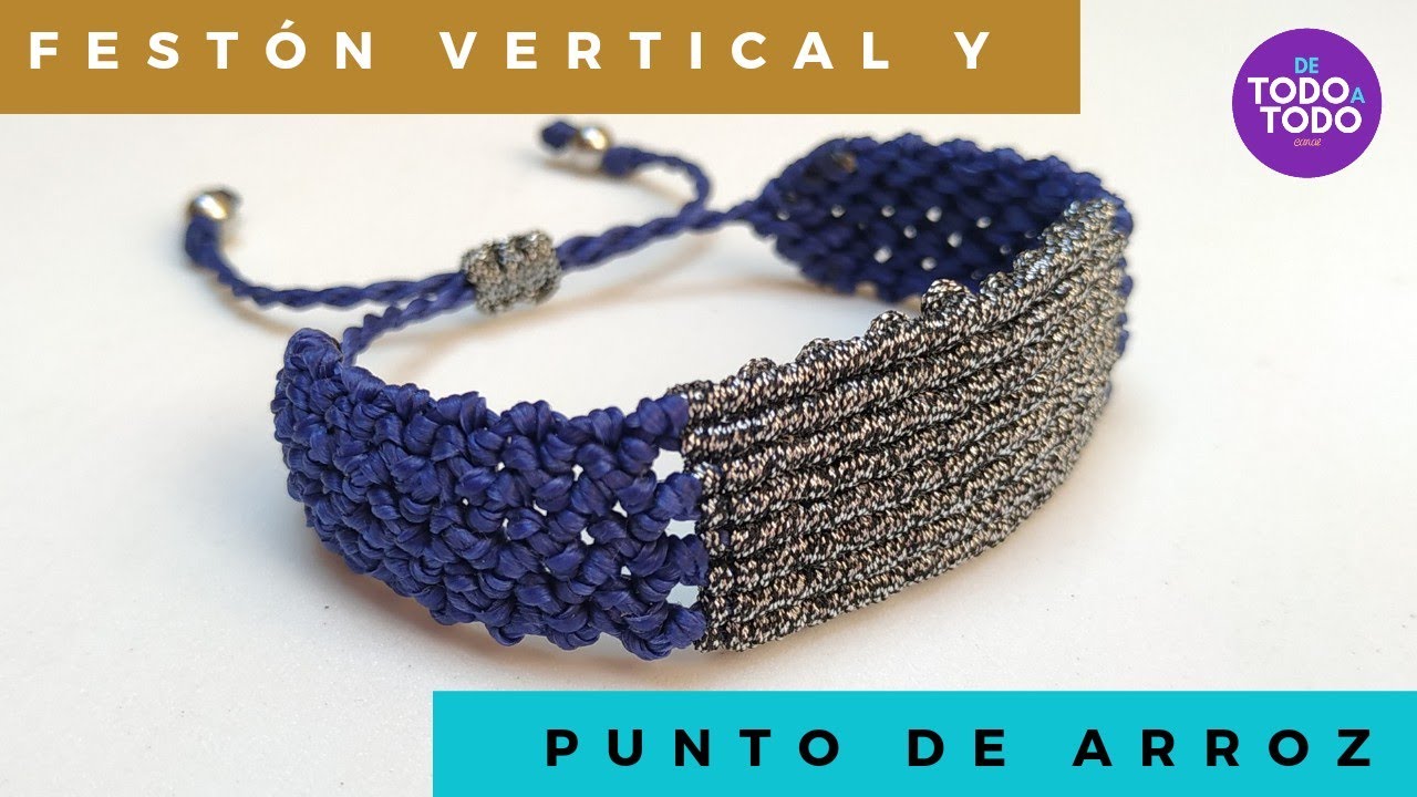💜Cómo hacer una PULSERA de MACRAMÉ, paso a paso / Nudo FESTÓN vertical y 👉PUNTO de ARROZ.