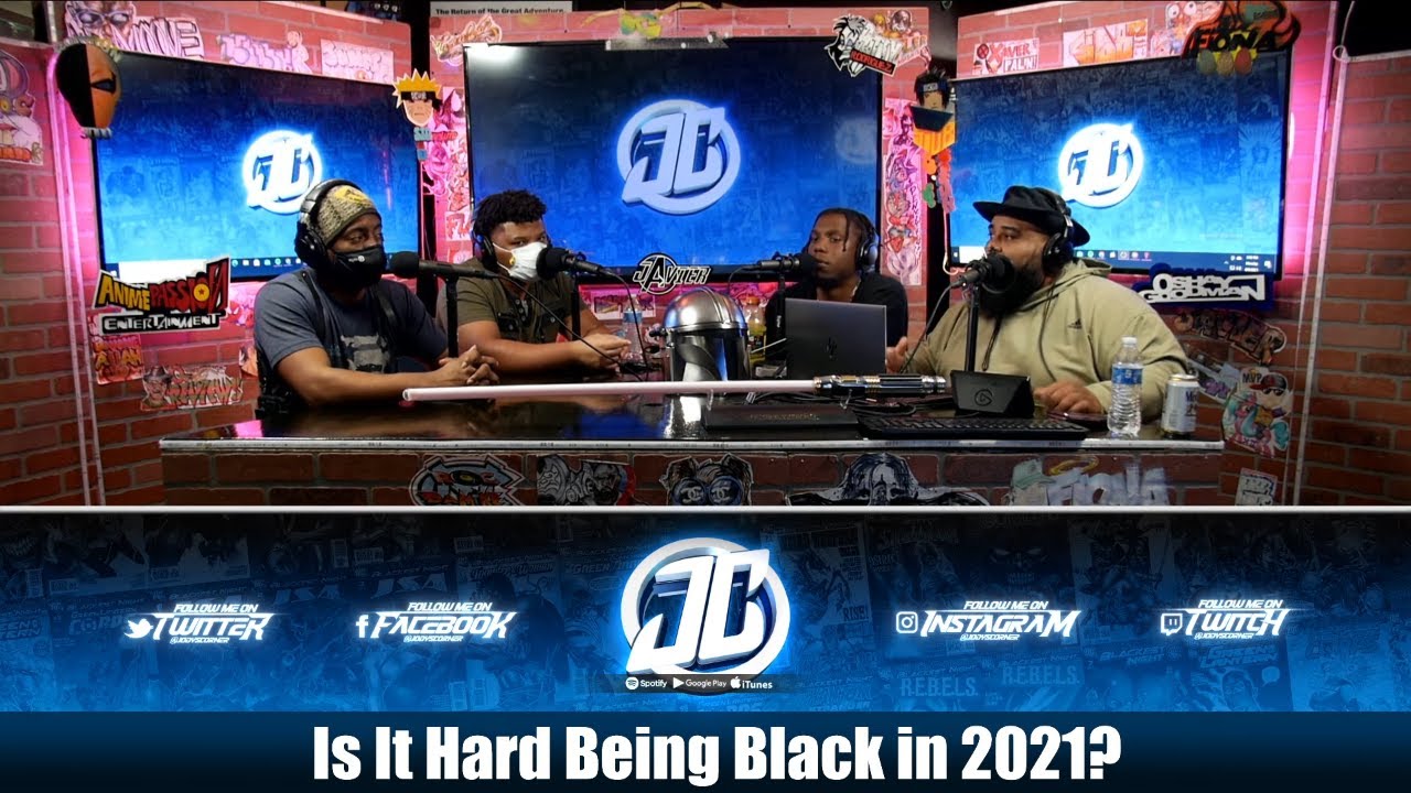 Is It Hard Being Black in 2021? - The Discussion!