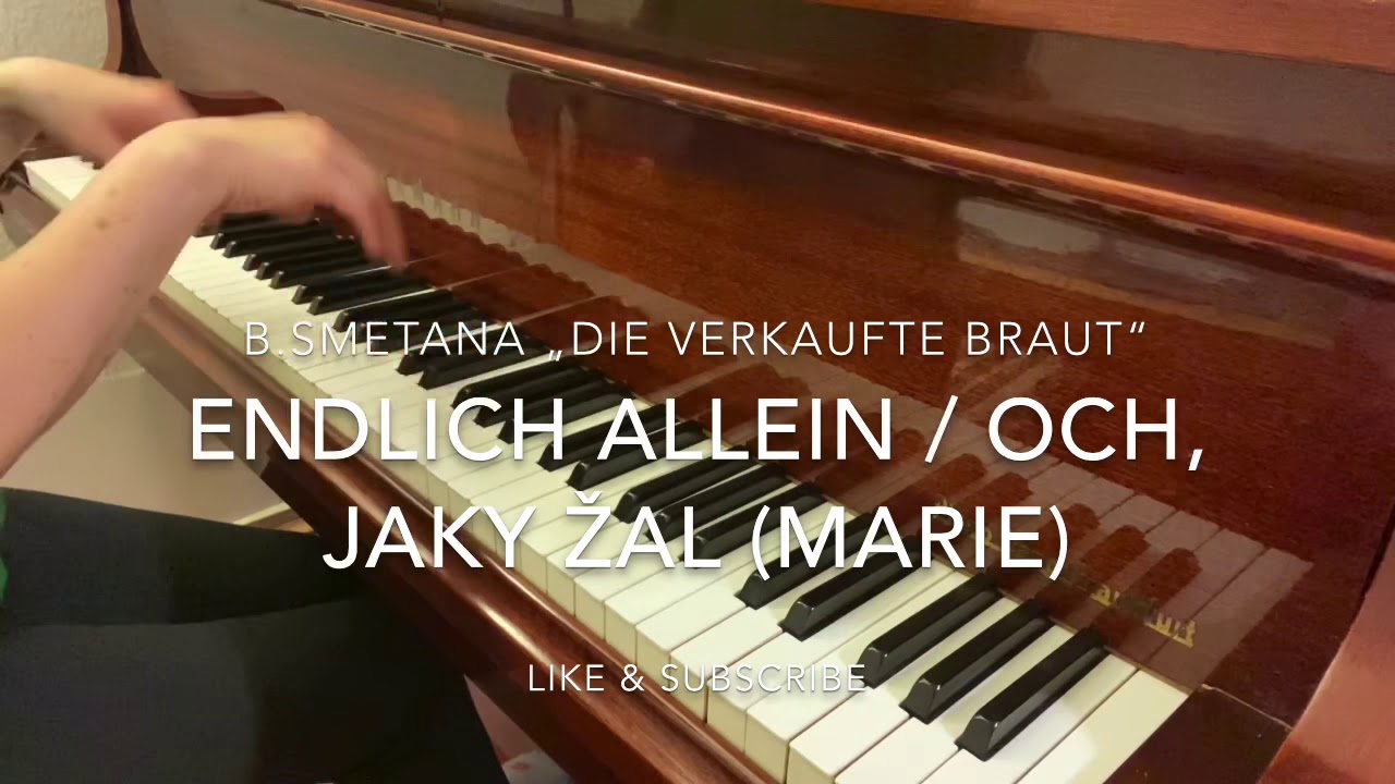 B.Smetana Die verkaufte Braut “Endlich allein (Och, Jaky zal)” Piano accompaniment