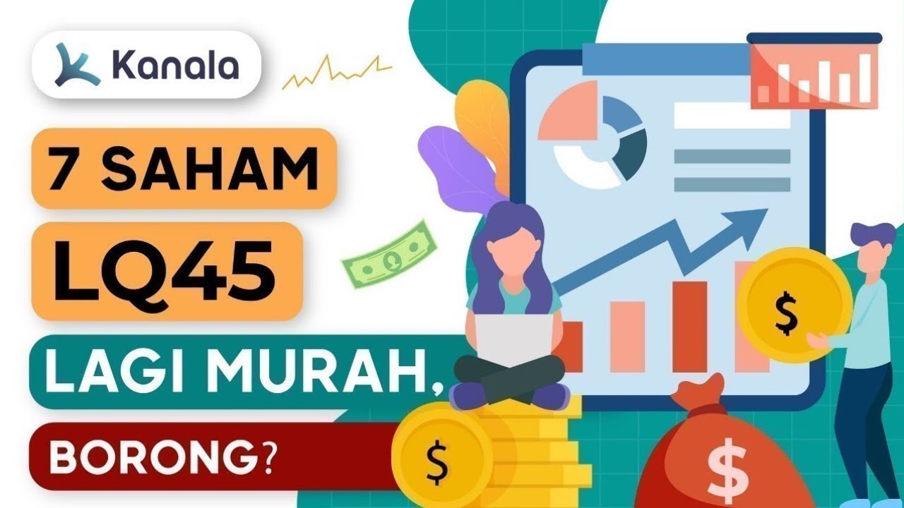 7 Saham LQ45 Bagus Murah Januari 2026
