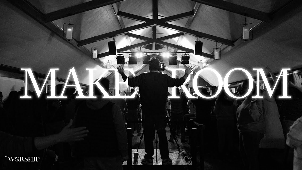 Make Room - V1 Worship