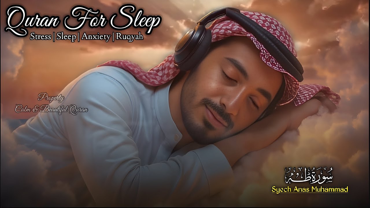 🌙 Dormez Profondément : Sourate Taha (Complète) pour la Relaxation | Cheikh Anas Muhammad