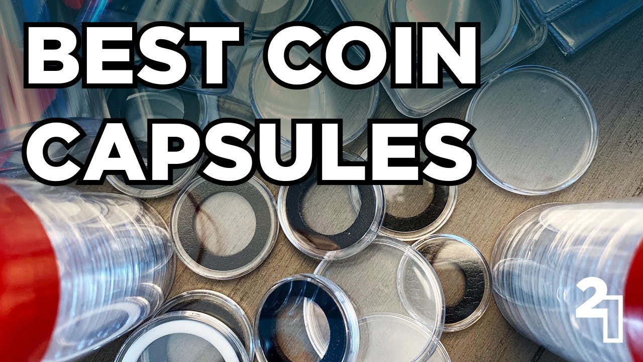 The Best Coin Capsules for Gold and Silver