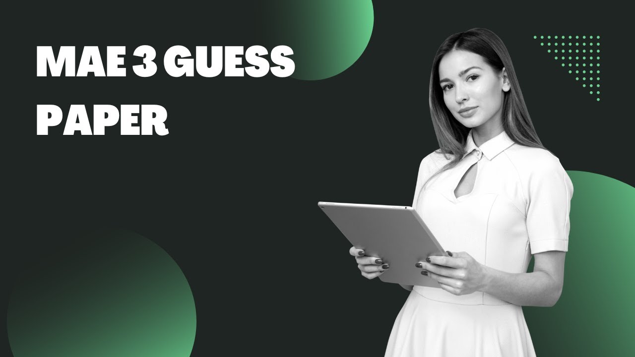 MAE 3 GUESS PAPER