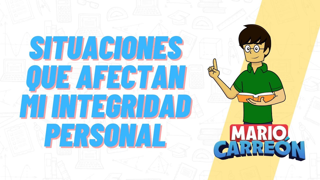 Situaciones que afectan mi integridad personal