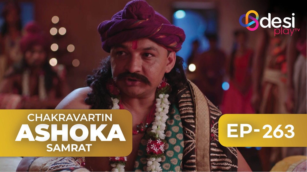CHAKRAVARTIN ASHOKA SAMRAT | Full Episode 263 - English Dubbed | Desi Play-English