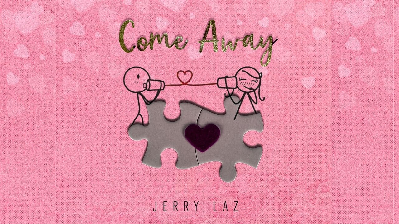 Come away Visualizer - Lyric Video - Jerry laz