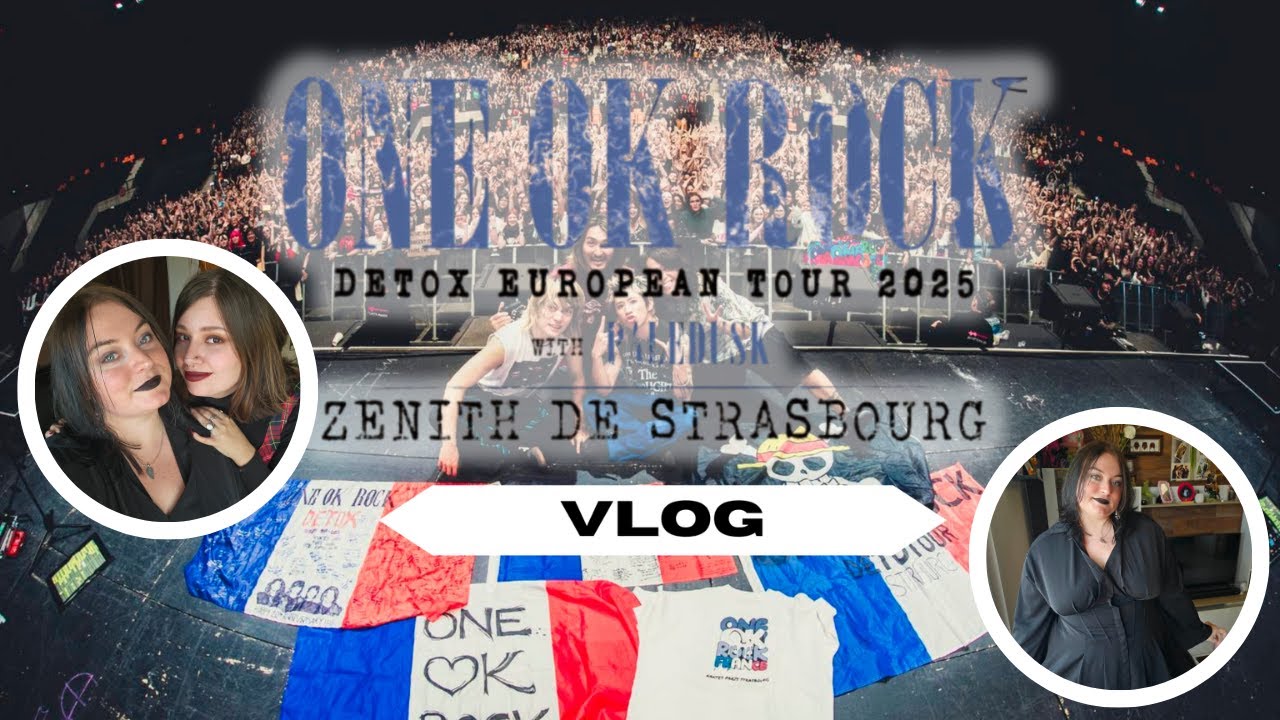 VLOG : Le groupe ONE OK ROCK en concert CHEZ MOI ?! 🥹🔥 | DETOX TOUR in Strasbourg 🇫🇷