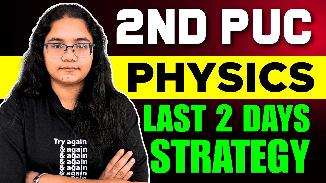 2nd PUC Physics Last 2 Days Strategy | Syllabus Completion and Revision for 2nd PU Physics