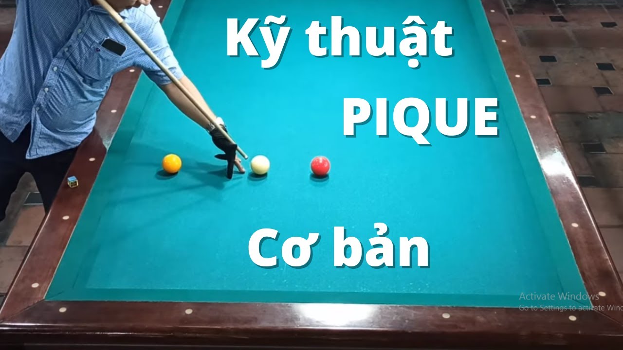 ĐỖ NHÂN - Hướng dẫn đánh Pique căn bản.