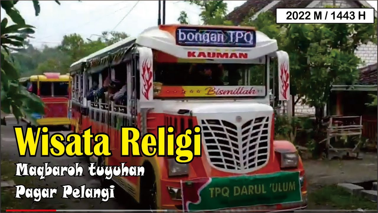 🟦 2022/1443 WISATA RELIGI TPQ DARUL ULUM    @Maqbaroh Tuyuhan @Pagar Pelangi