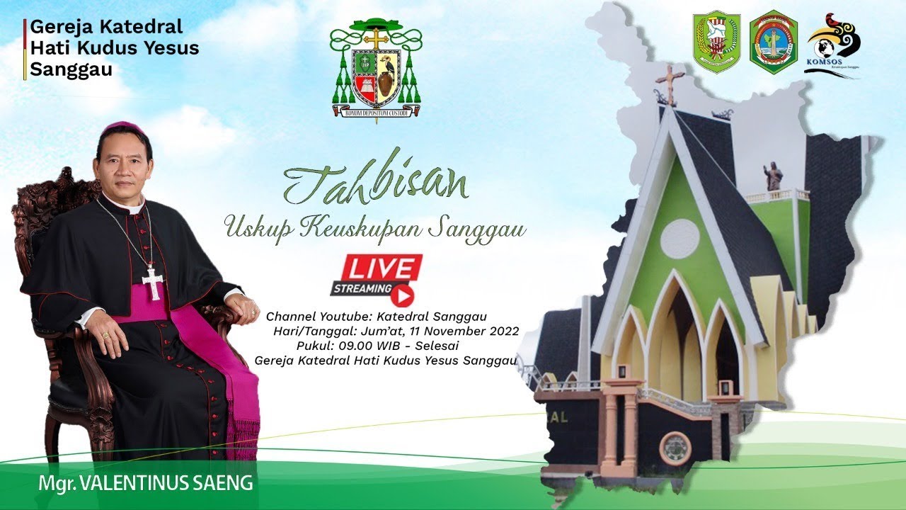TAHBISAN USKUP SANGGAU : 11 November 2022 GEREJA KATEDRAL HATI KUDUS YESUS SANGGAU