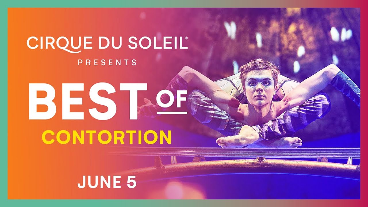 BEST OF CONTORTION | Cirque du Soleil | LUZIA, O, ALEGRIA, AND MORE&hellip;