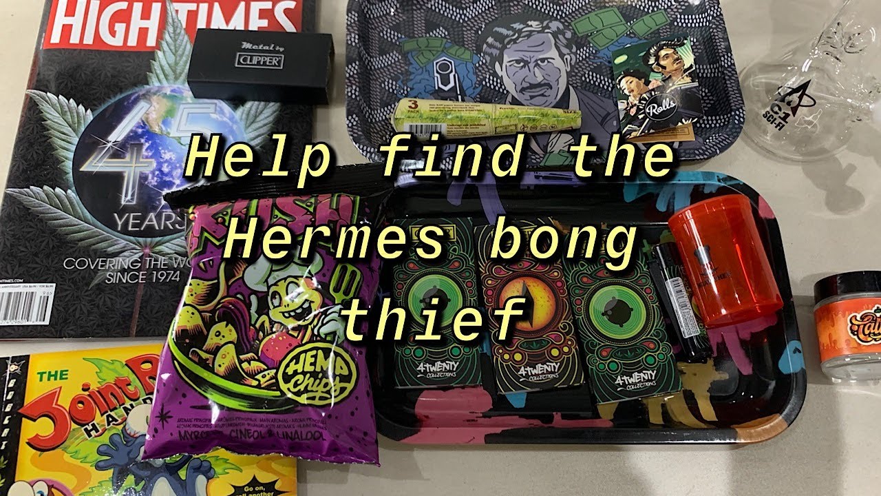 Help Find The Hermes Bong Thief, Hotboxed 420 Box & @hightimes Bud Porn