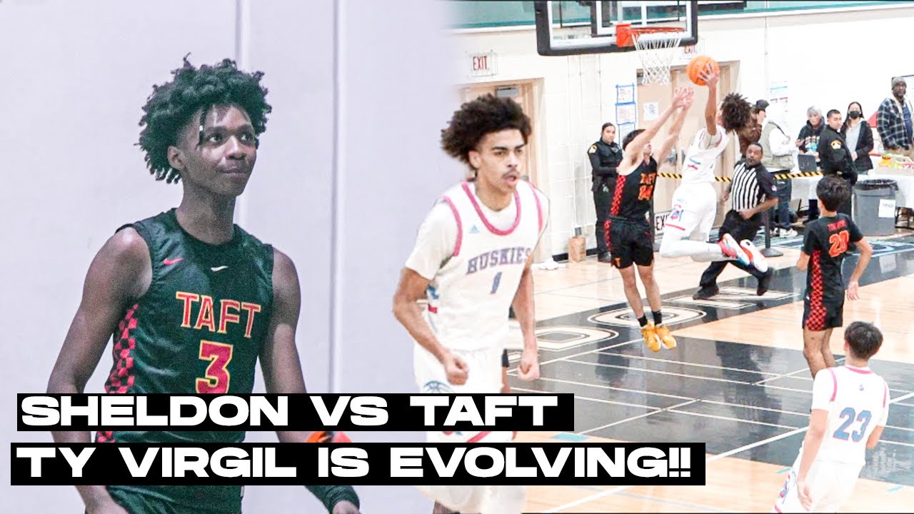 Sheldon vs Taft | Ty Virgil Showing Out & EVOLVING!! Sheldon a SLEEPER team this season??