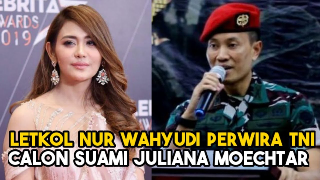 Profil Letkol Inf Nur Wahyudi, Perwira TNI Calon Suami Juliana Moechtar