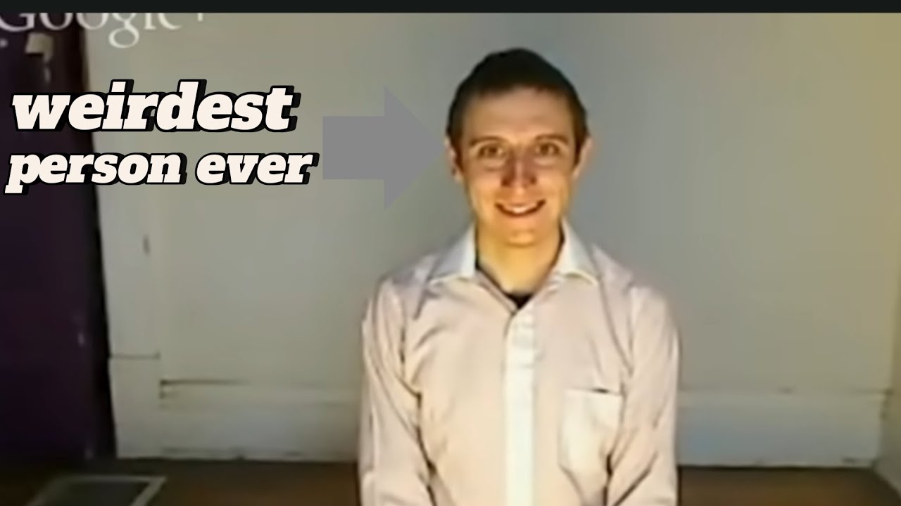 The Weirdest person on YouTube: Benjamin Bennett