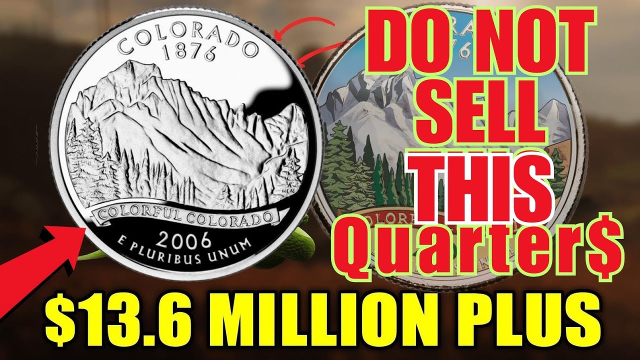 DO NOT SELL This Colorado State Quarter, It Could Be Worth 13.6 Million Dollars