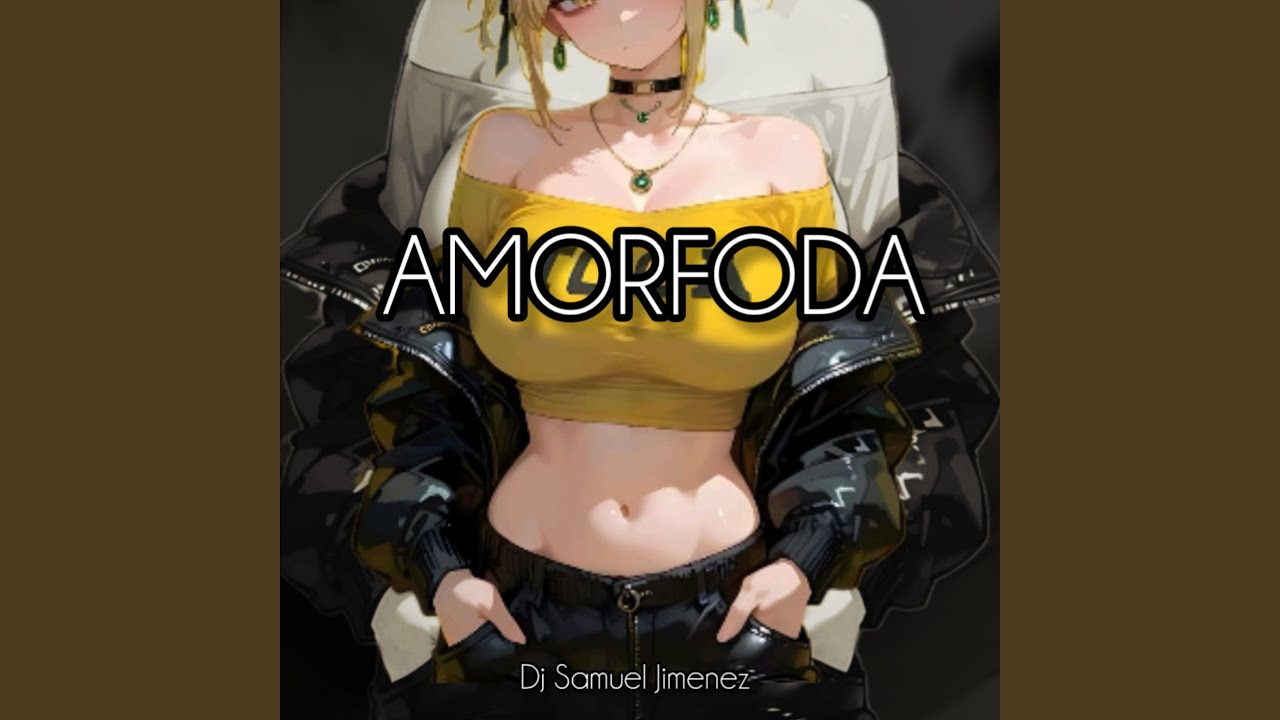 Amorfoda (feat. Dany Oza)