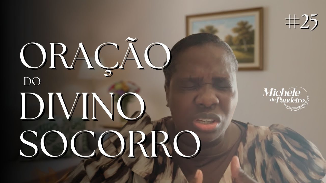 Oração do Divino Socorro - Salmo 121 | Michele do Pandeiro - Oração da Fé #25