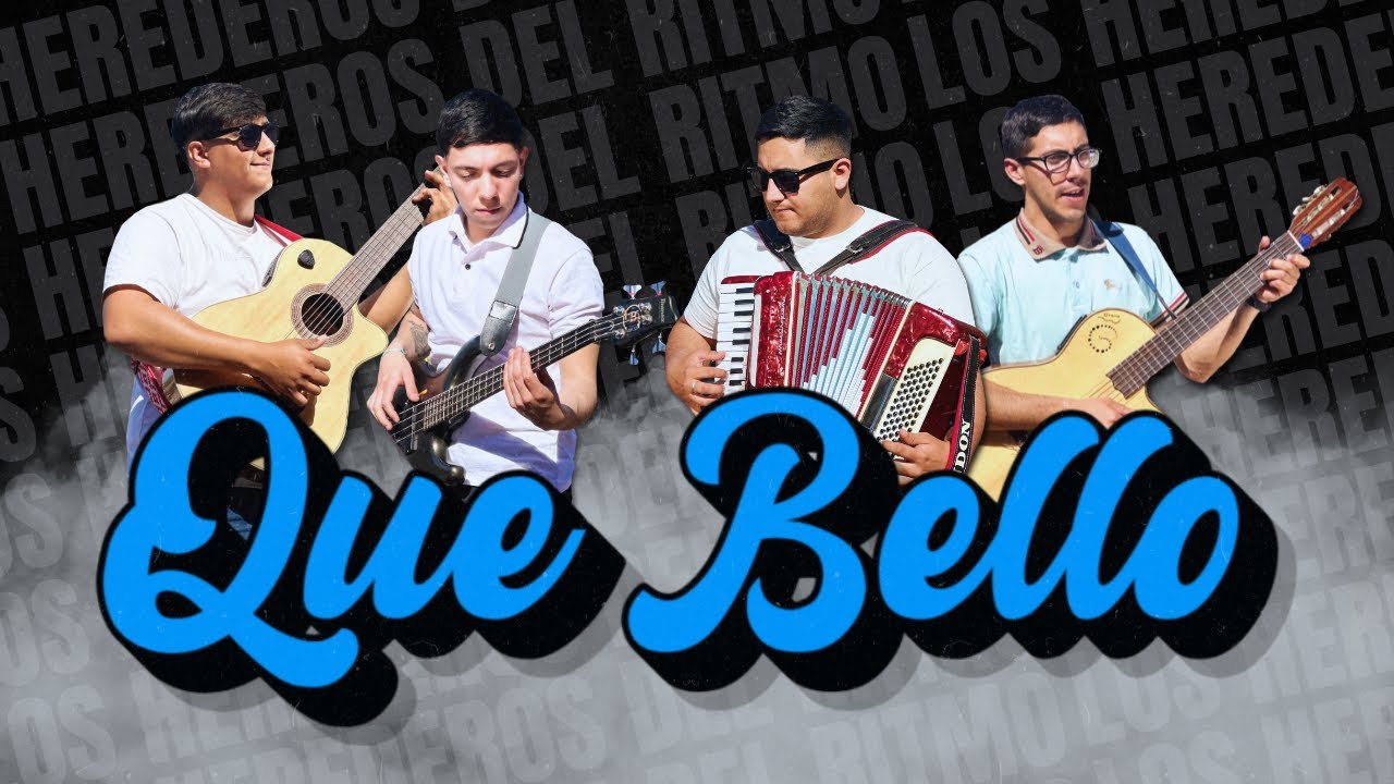 Que Bello - Herederos Del Ritmo 