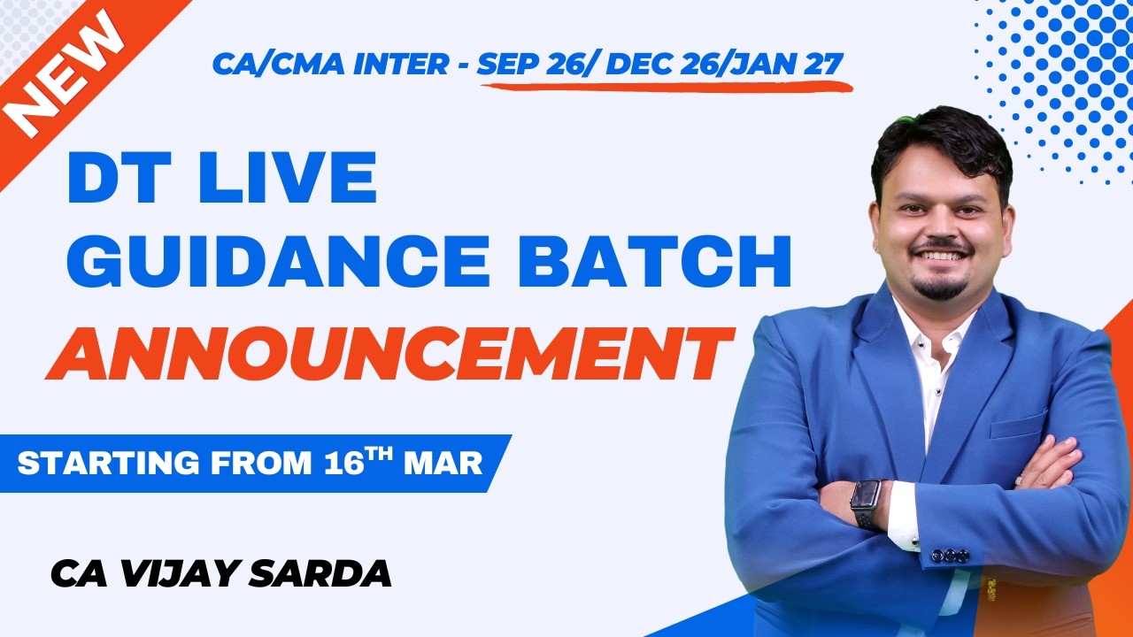 DT New Batch for Jan 27 | CA Inter | Live Guidance Batch | CA Vijay Sarda