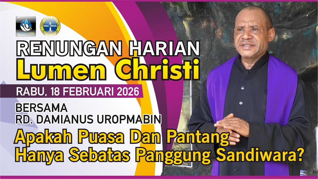Lumen Christi - Rabu, 18 Februari 2026 | Rabu Abu